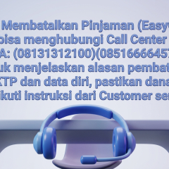 Langkah langkah resmi cara Pembatalan pinjaman EasyCash